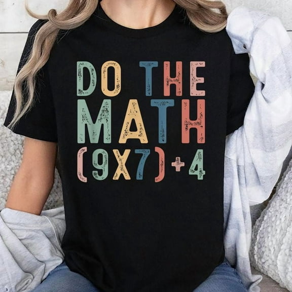 Do The Math 67 Funny Six Seven Unisex T-Shirt, Sizes S-5XL - Gategoo
