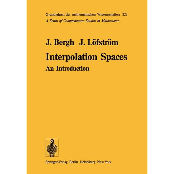 Grundlehren Der Mathematischen Wissensch Interpolation Spaces: An Introduction, Book 223, (Paperback)