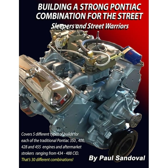 Building a Strong Pontiac Combination for the Street: Sleepers and Street Warriors by Sandoval (Paperback) by Paul D Sandoval