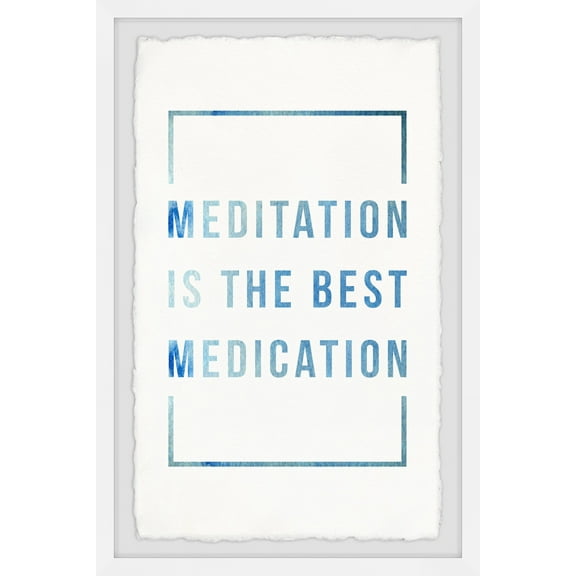 Marmont Hill Meditation Is The Best Medication Framed Wall Art, 8.00" x 1.50"