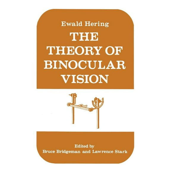 The Theory of Binocular Vision: Ewald Hering (1868), (Paperback)