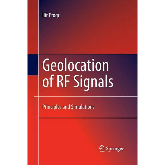 Geolocation of RF Signals: Principles and Simulations, (Paperback)
