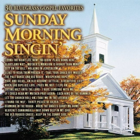 Sunday Morning Singin': 30 Bluegrass Gospel (CD) by Various Artists