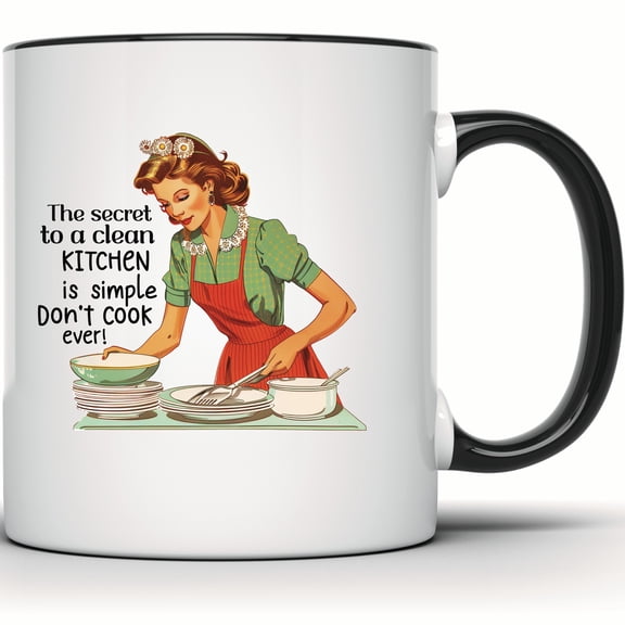 Retro Kitchen Mug 50s Housewife | Funny Quote 'Don't Cook Ever' | Vintage Style Coffee Mug | Humor Novelty Gift for Her - 11 Ounce Black Rim Handle Novelty Coffee Cup - WMUG1627-BLK