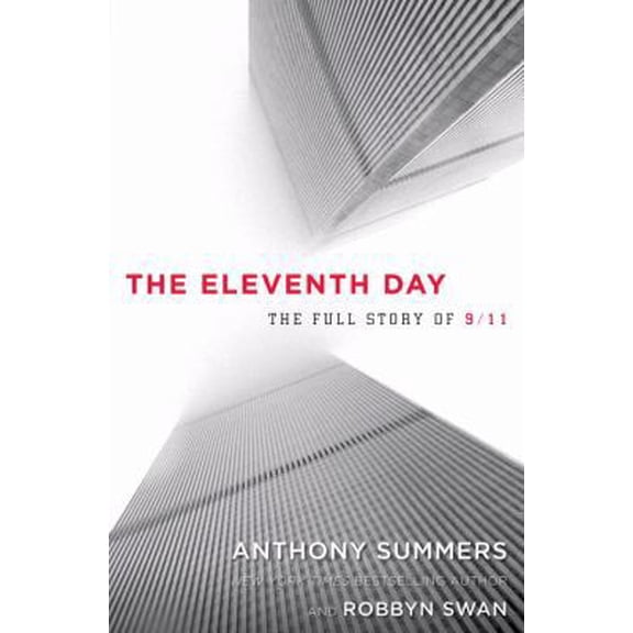 Pre-Owned The Eleventh Day: The Full Story of 9/11 and Osama Bin Laden (Hardcover) 140006659X 9781400066599
