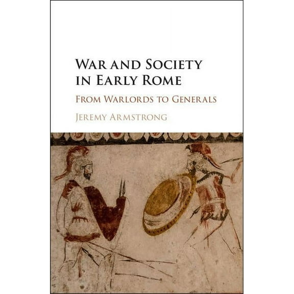 War and Society in Early Rome, (Hardcover)