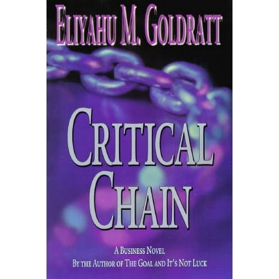 Critical Chain Paperback 0884271536 9780884271536 Eliyahu M. Goldratt