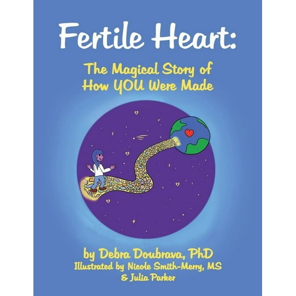 Fertile Heart: The Magical Story of How YOU Were Made (Paperback)