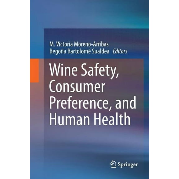Wine Safety, Consumer Preference, and Human Health, (Paperback)