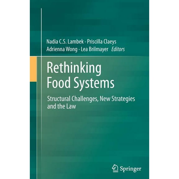 Rethinking Food Systems: Structural Challenges, New Strategies and the Law, (Paperback)