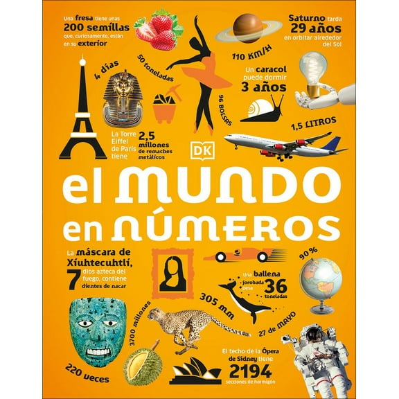 DK Oour World in Numbers El Mundo En NÃºmeros (Our World in Numbers), (Hardcover)