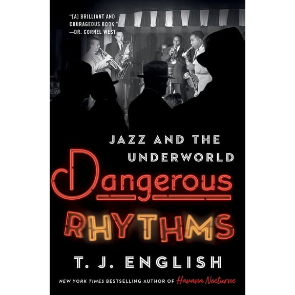 Dangerous Rhythms: Jazz and the Underworld, (Paperback)