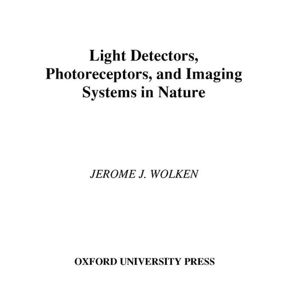 Light Detectors, Photoreceptors, and Imaging Systems in Nature, (Hardcover)
