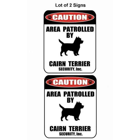 2-Count Caution Area Patrolled by a Cairn Terrier 9 inch x 11.5 inch Laminated Dog Sign
