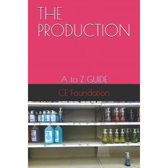 The Production: A to Z GUIDE, (Paperback)
