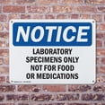 thumbnail image 4 of (2 Pack) Laboratory Specimens Only Not For Food Or OSHA Notice Sign 18 Inch X 12 Inch Indoor / Outdoor Rust-Free Aluminum Metal Signs for Workplace, Workshop, and Construction Site, Made in the USA, 4 of 8