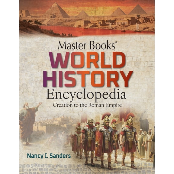 Master Books World History Encyclopedia Vol 1: Creation to the Roman Empire, (Hardcover)