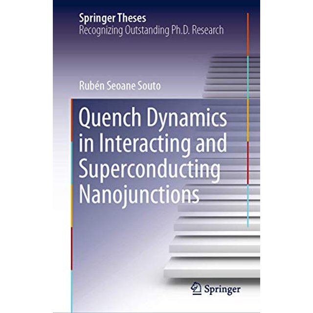 Quench Dynamics in Interacting and Superconducting Nanojunctions (Springer Theses)