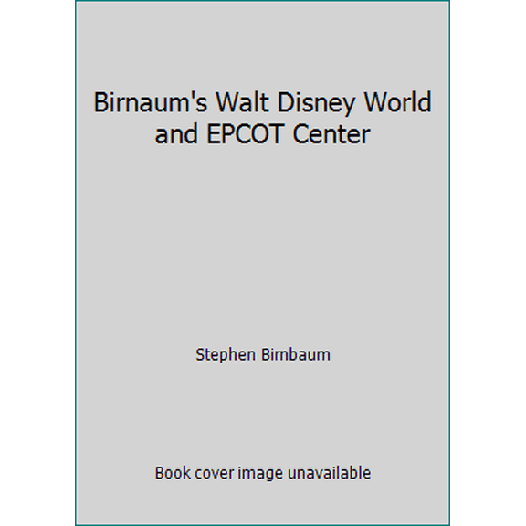 Pre-Owned Birnaum's Walt Disney World and EPCOT Center (Paperback) 0395427193 9780395427194