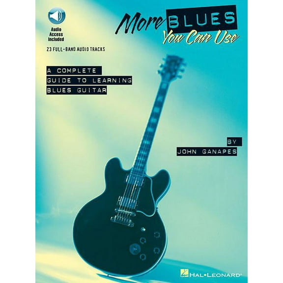More Blues You Can Use John Ganapes Intermediate Electric Guitar Sheet Music Book with Tab and Online Audio Blues Techni, (Paperback)