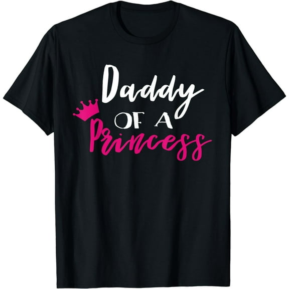 Daddy Of A Princess Funny Fathers Day Dad T-Shirt