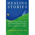 thumbnail image 1 of Pre-Owned Healing Stories: Picture Books for the Big and Small Changes in a Child's Life, 9781590770979, 1590770978, Paperback, 1st M. Evans Ed edition, 1 of 1