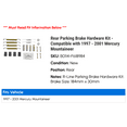 thumbnail image 2 of Rear Parking Brake Hardware Kit - Compatible with 1997 - 2001 Mercury Mountaineer 1998 1999 2000, 2 of 2