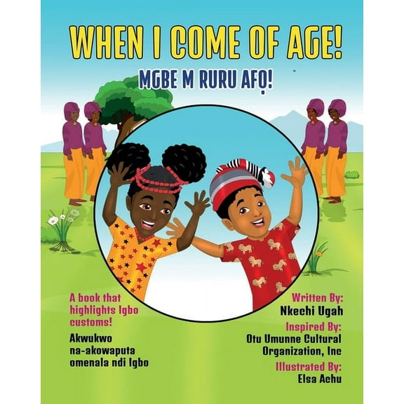 When I Come Of Age!: Mgbe M Ruru Afo (Paperback)