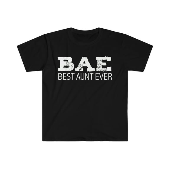 Bae Best Aunt Ever Unisex T-shirt S-3XL Favorite Aunty Auntie