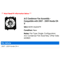 thumbnail image 2 of A/C Condenser Fan Assembly - Compatible with 2007 - 2009 Honda CR-V 2008, 2 of 2