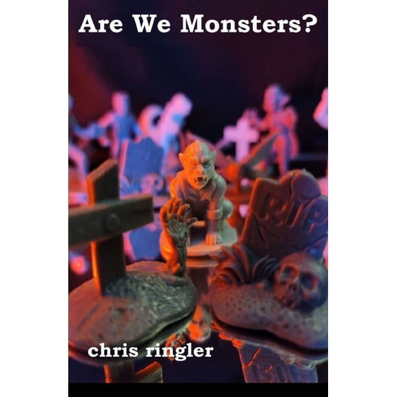 Are We Monsters? (Paperback)