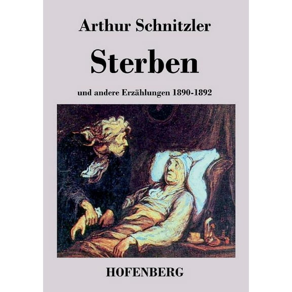 Sterben : und andere Erzählungen 1890-1892 (Paperback)