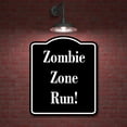 thumbnail image 2 of Zombie Zone - Run! BLACK Aluminum Composite Sign 20''x24'', 2 of 9