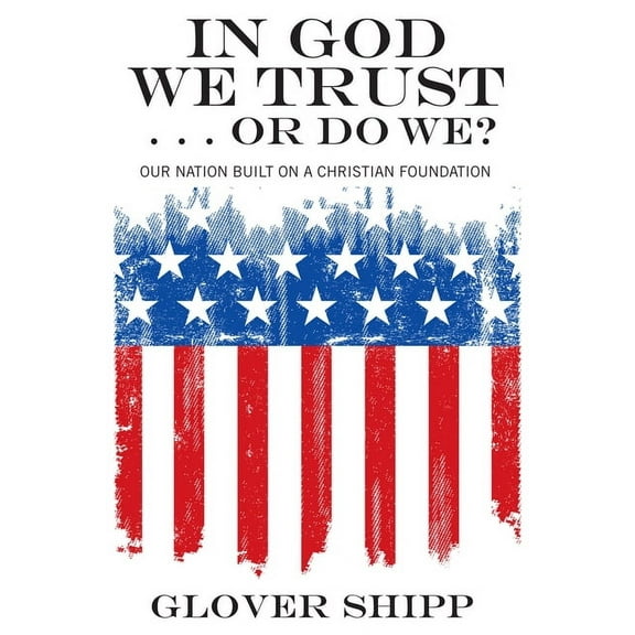 In God We Trust . . . Or Do We? (Hardcover)