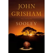 John Grisham: Sooley: A Novel (Hardcover)