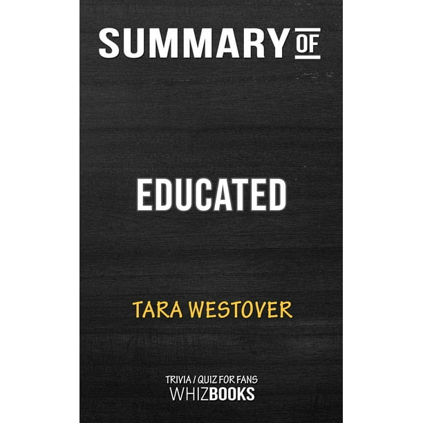 Summary of Educated: A Memoir: Trivia/Quiz for Fans ...