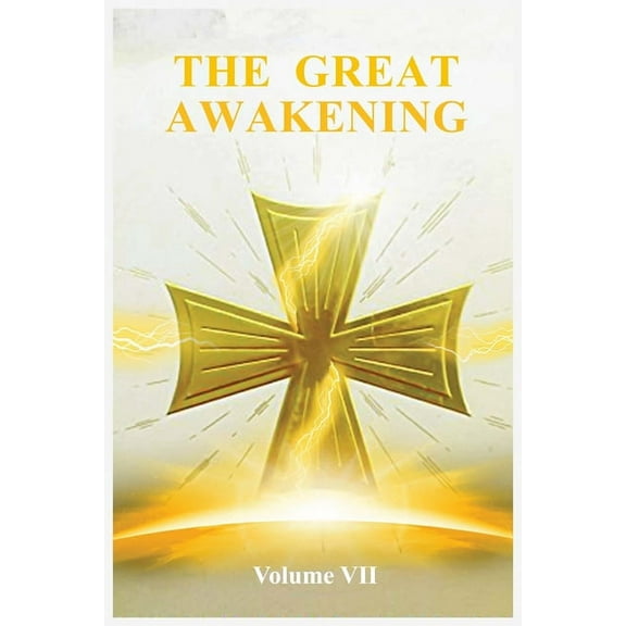 The Great Awakening Volume VII (Paperback) by Sister Thedra