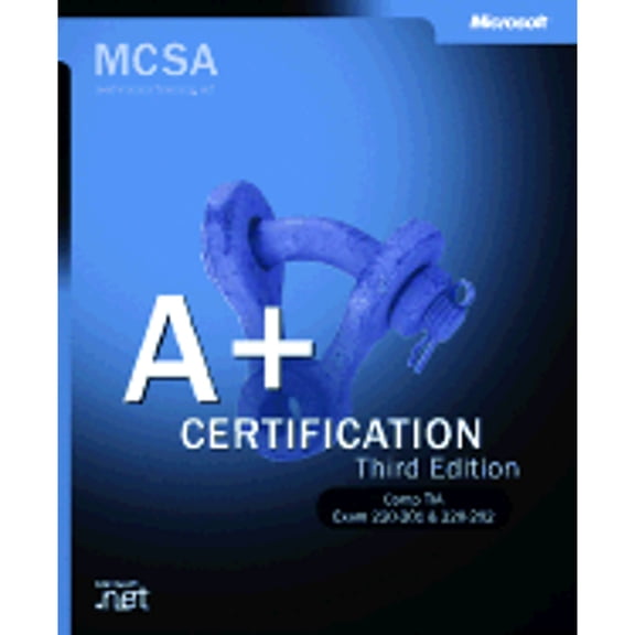 Pre-Owned A+ Certification Training Kit, Third Edition (Hardcover) 073561265X 9780735612655