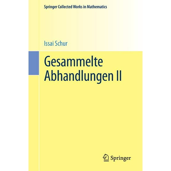 Springer Collected Works in Mathematics Gesammelte Abhandlungen II, Book 0, (Paperback)