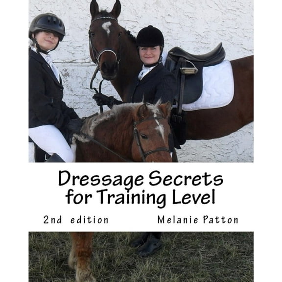 Dressage Secrets for Training Level