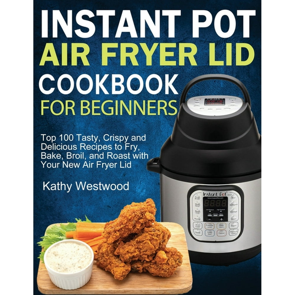 Instant pot air fryer lid recipes