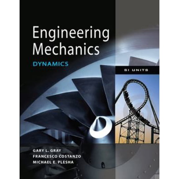 Pre-Owned Engineering Mechanics: Dynamics. by Gary Gray, Francesco Costanzo and Michael Plesha (Paperback) 0071311106 9780071311106