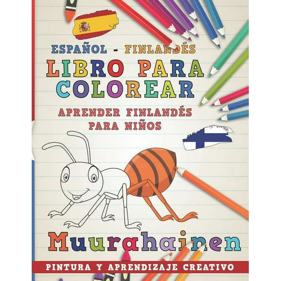 Aprender Idiomas: Libro Para Colorear Español - Finlandés I Aprender Finlandés Para Niños I Pintura Y Aprendizaje Creativo (Paperback)