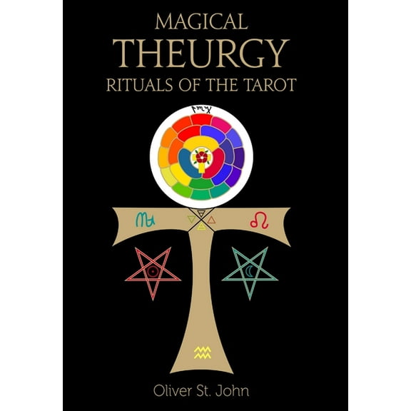 Magical Theurgy - Rituals of the Tarot, (Hardcover)