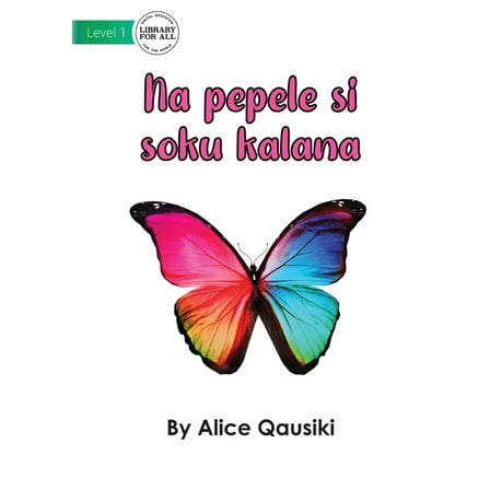 A Colourful Butterfly - Na pepele si soku kalana, (Paperback)