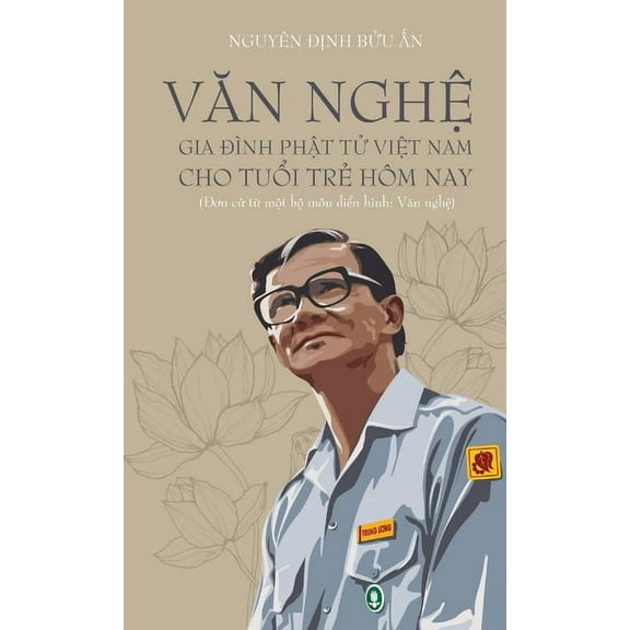 VĂn NghỆ Gia Ðình PhẬt TỬ ViỆt Nam Cho TuỔi TrẺ Hôm Nay, (Paperback)