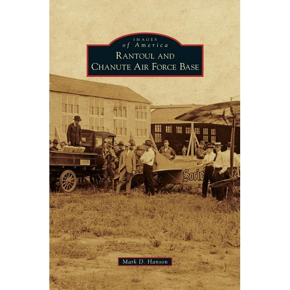 Rantoul and Chanute Air Force Base (Hardcover)