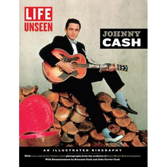 Pre-Owned Life Unseen: Johnny Cash: An Illustrated Biography (Hardcover) 1618930451 9781618930453