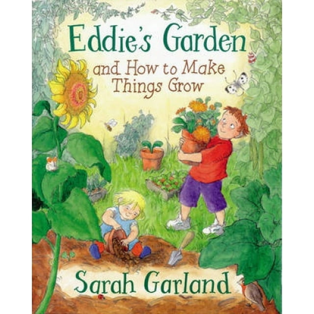 Eddie's Garden: et Comment Faire Pousser les Choses