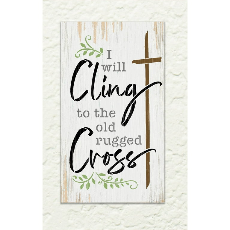 Cling to The Old Rugged Cross - Hymn Stencil by StudioR12 DIY Faith Home  Decor Craft & Paint Wood Sign Reusable Mylar Template Select Size 15.75  inches x 9 inches 